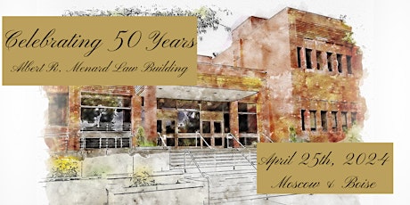 Menard Law Building 50th Reunion, Boise & Moscow primary image