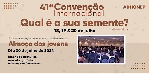 Primaire afbeelding van Almoço Apoio Jovem - Convenção ADHONEP 2024