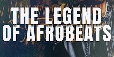 OLIN Africa & Levels Presents The Legend of Afrobeats