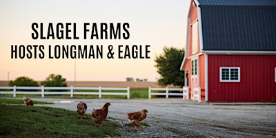 Hauptbild für Slagel Family Farm Tour & Dinner Event with Longman & Eagle