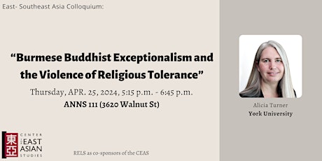 “Burmese Buddhist Exceptionalism and the ...Tolerance” w/ Turner