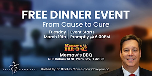 From Cause to Cure| FREE Dinner Event Hosted By Dr. Bradley Clow primary image