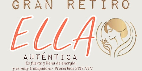 Gran Retiro "Ella Auténtica"