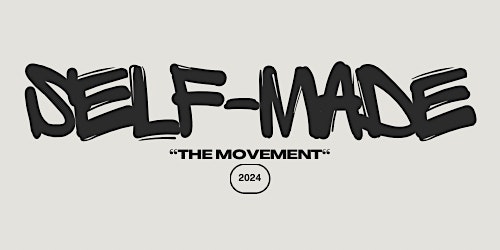 Primaire afbeelding van Self-Made “The Movement” Launch Party