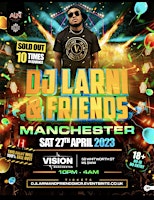 DJ LARNI & FRIENDS MANCHESTER 1Year Anniversary Special primary image