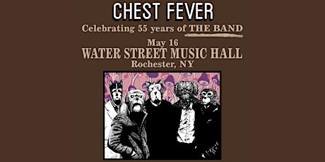 Chest Fever: Celebrating 55 Years of The Band