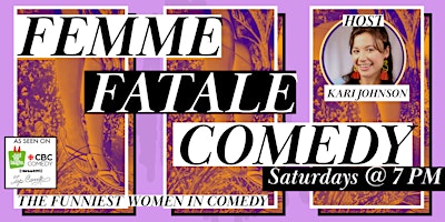 Femme Fatale Comedy Show - The Funniest Women in Comedy primary image