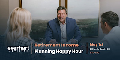 Immagine principale di Retirement Income Planning Happy Hour 