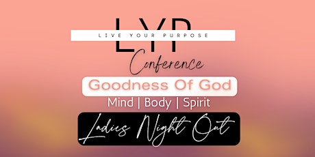 Live Your Purpose Night Out - Goodness Of God