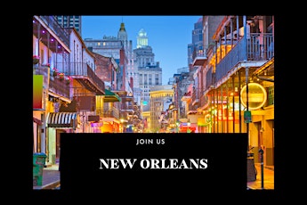 Immersive Insights  Gala Tour: New Orleans Experience