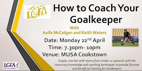 How to Coach Your Goalkeeper with Ulster LGFA - 2024