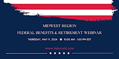 Imagem principal do evento Federal Benefits & Retirement Webinar - Midwest Region
