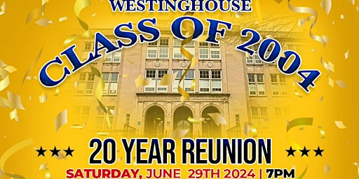 Imagem principal do evento Westinghouse Class of 2004, 20 year reunion