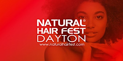Imagem principal do evento NATURAL HAIR FEST DAYTON 2024 - EARLY BIRD SPECIALS