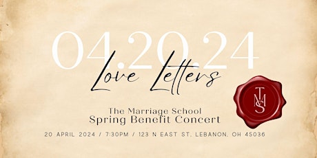 Love Letters Spring Concert Benefiting The Marriage School