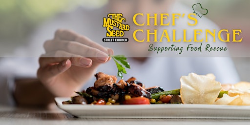 Imagem principal do evento Chef's Challenge - Supporting Food Rescue