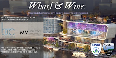 Imagem principal do evento Wharf & Wine: Charting the Course of Miami's Waterfront Evolution