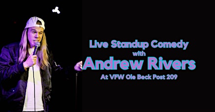 Live Standup Comedy with Andrew Rivers at the VFW!