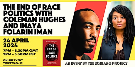 THE END OF RACE POLITICS WITH COLEMAN HUGHES