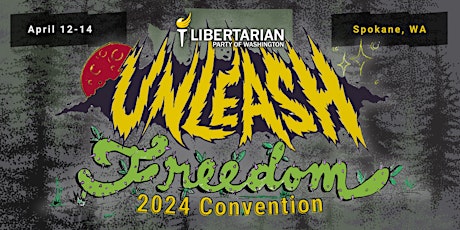 Unleash Freedom: LPWA Convention | April 12-14, 2024 | Spokane, WA