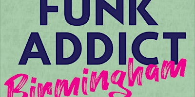 Hauptbild für FUNK ADDICT BIRMINGHAM