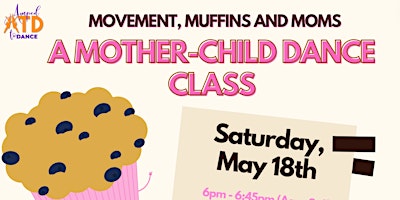 Imagem principal de Movement, Muffins and Moms - A Mother Daughter Dance Class