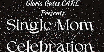 Single Mom Celebration primary image