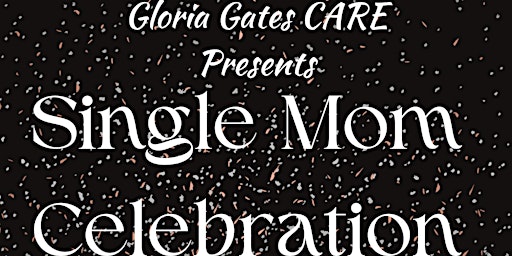 Primaire afbeelding van Single Mom Celebration