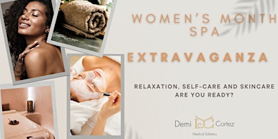 Imagem principal do evento Women's Month Spa Extravaganza - It's Time To Put You First