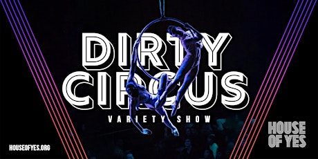 DIRTY CIRCUS · Variety Show