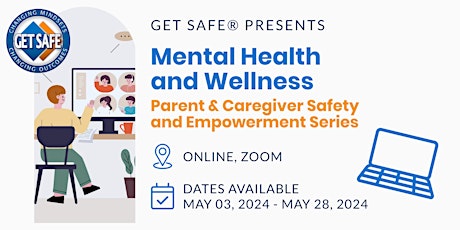 Parent & Caregiver Safety & Empowerment Series: Mental Health and Wellness