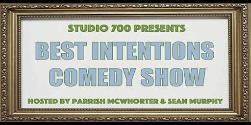 Imagem principal do evento Best Intentions Comedy Show!