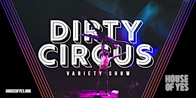 Imagem principal do evento DIRTY CIRCUS · Variety Show