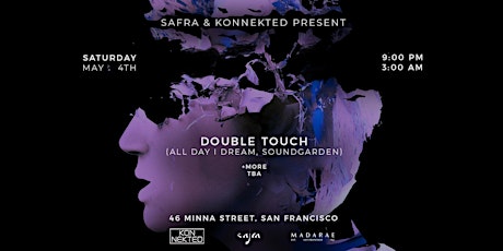 DOUBLE TOUCH (ALL DAY I DREAM) at MADARAE SF