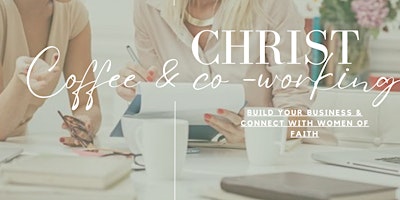 Christ, Coffee + Co-working | San Diego primary image