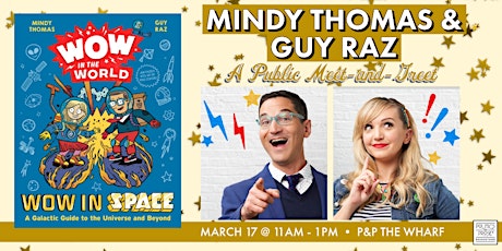 Meet & Greet with Mindy Thomas & Guy Raz - WOW IN THE WORLD : WOW in Space primary image