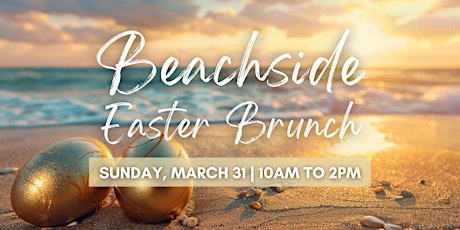 Beachside Easter Brunch at The  Waterfront Beach Resort