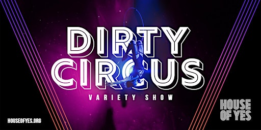 Imagem principal do evento DIRTY CIRCUS · Variety Show