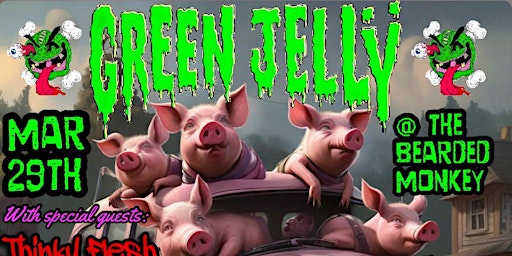 Hauptbild für Green Jello w/ Thinky Flesh, Headless Pez, Skwerll's Sideshow and Bad Habit