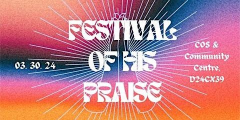 Festival Of His Praise 2024 primary image