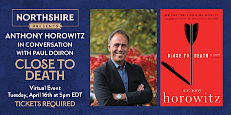 Northshire Online: Anthony Horowitz on "Close to Death"