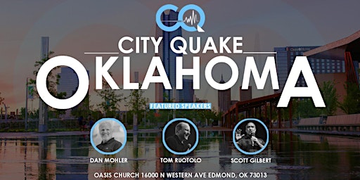 Immagine principale di City Quake Oklahoma with Tom Ruotolo, Dan Mohler and Scott Gilbert 