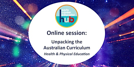 Unpacking the Australian Curriculum - Health & Physical Education (online session) primary image