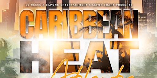 Primaire afbeelding van "CARIBBEAN HEAT" The Memorial Weekend Dayparty with an Island vibe!