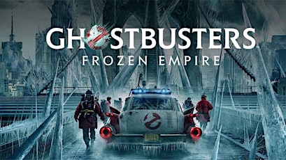 Ghostbusters: Frozen Empire! Brand New Movie at the Historic Select Theater