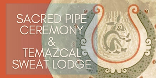 Primaire afbeelding van Mexican Sweatlodge and Sacred Pipe Ceremony
