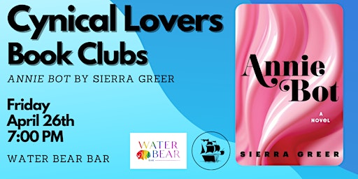 Imagen principal de Cynical Lovers Book Club - Annie Bot by Sierra Greer