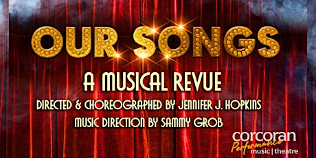 OUR SONGS - Directed & Choreographed by Jennifer J. Hopkins