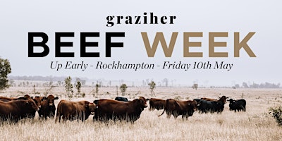 Graziher Up Early x Beef Week 2024 primary image