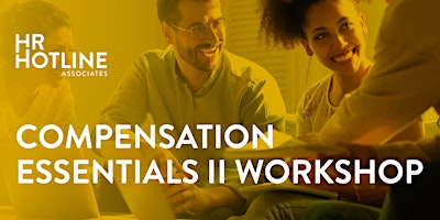 Imagem principal de COMPENSATION ESSENTIALS  II WORKSHOP